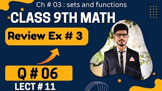 Class 9 Math Ch 3 Review Ex 3 Q 6 | Sets & Functions | Easy Urdu | New Book | Lect #11