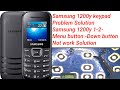 Samsung 1200y Keypad Not Work Solution | Samsung 1200y 1/2/ Menu Button Down key Not work Solution 