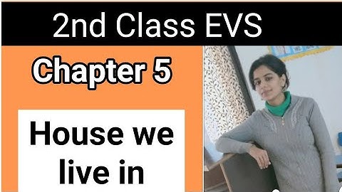 EVS CHAPTER 5  House we live in    Class 2 Evs   DAV SCHOOL  Nidhi mam