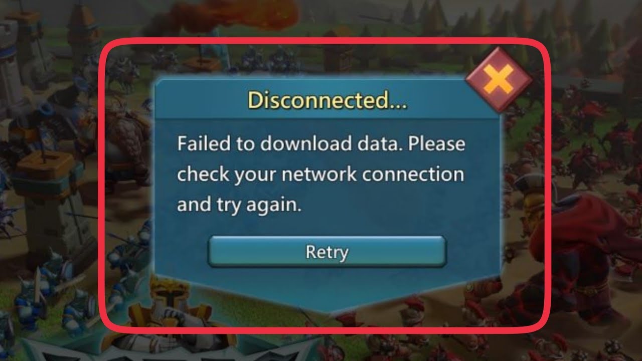 Lords Mobile Fix Disconnected Failed to Download Data. Please Check your  network connection problem 