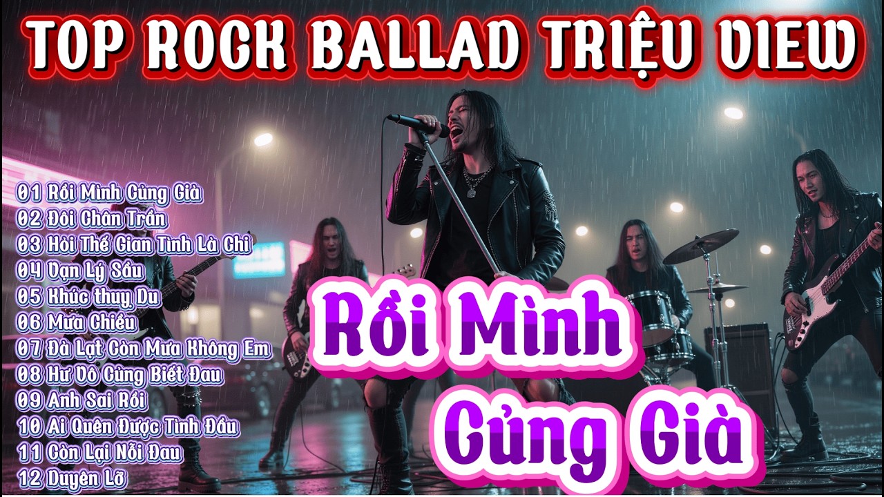 Rồi Mình Củng Già ROCK BALLAD - Tuyệt Phẩm Rock Ballad Hay Nhất - Nghe Là Nghiện