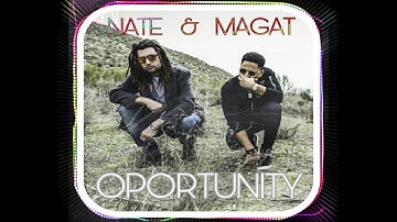 MAGAT /Oportunity x Feat Nate Nyze