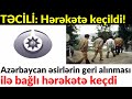 SON DƏQİQƏ! Azərbaycan əsirlərin geri alınması ilə bağlı hərəkətə keçdi