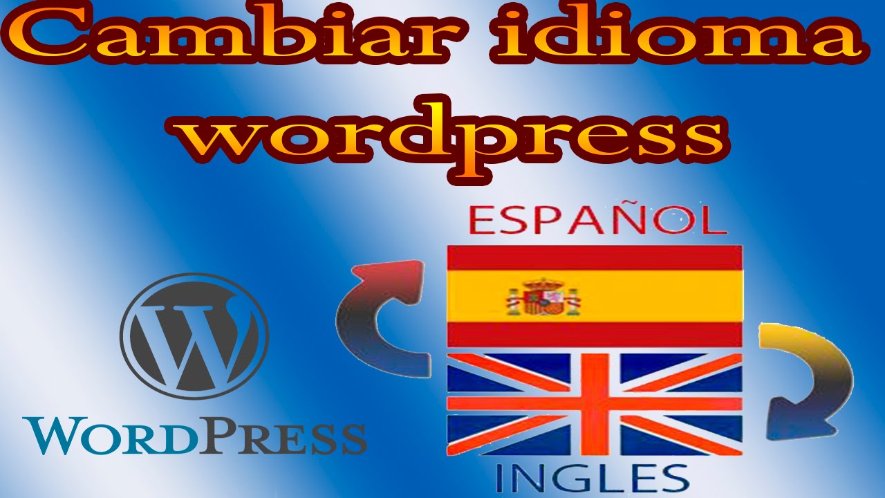Como cambiar de idioma a wordpress