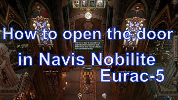 How to open the heavy door in Navis Nobilite, Eurac -5, Warhammer 40000 Rogue Trader