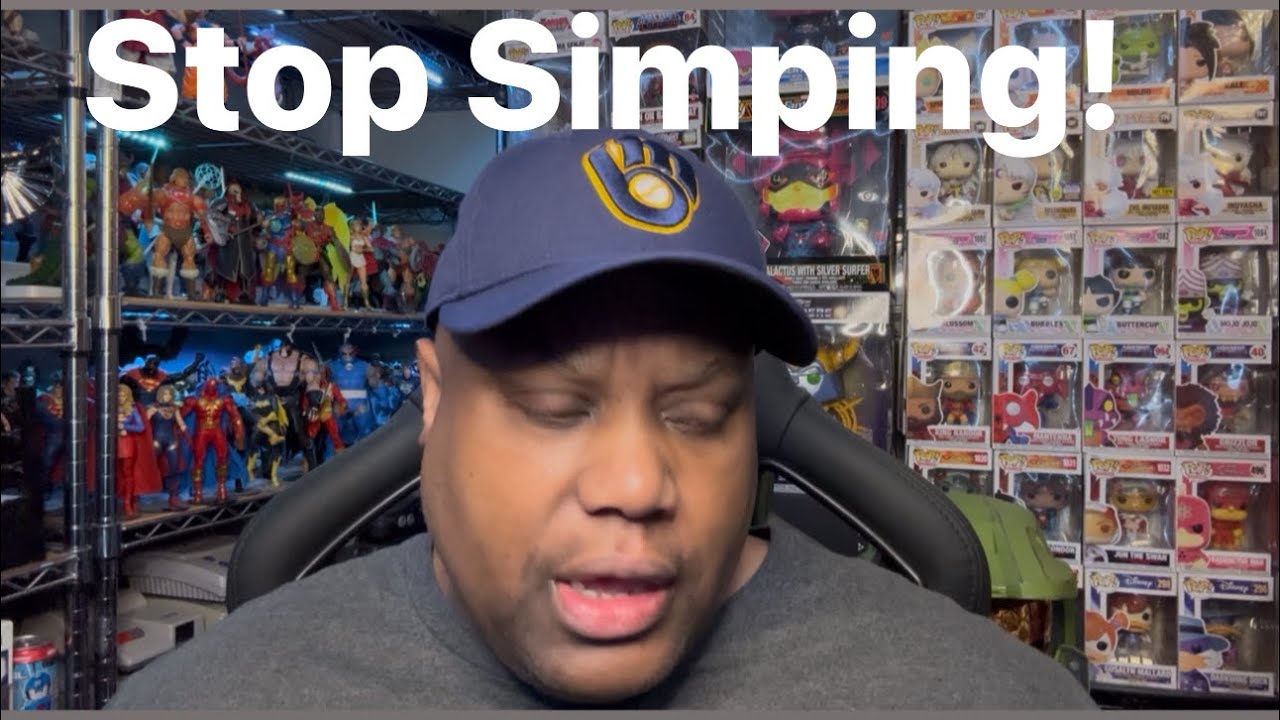 Stop The Simping Behavior (Red Pill) - YouTube