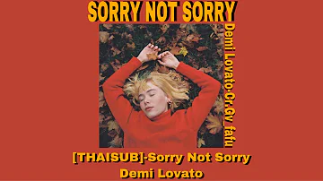 [THAISUB] Sorry Not Sorry - Demi Lovato ||แปลไทย