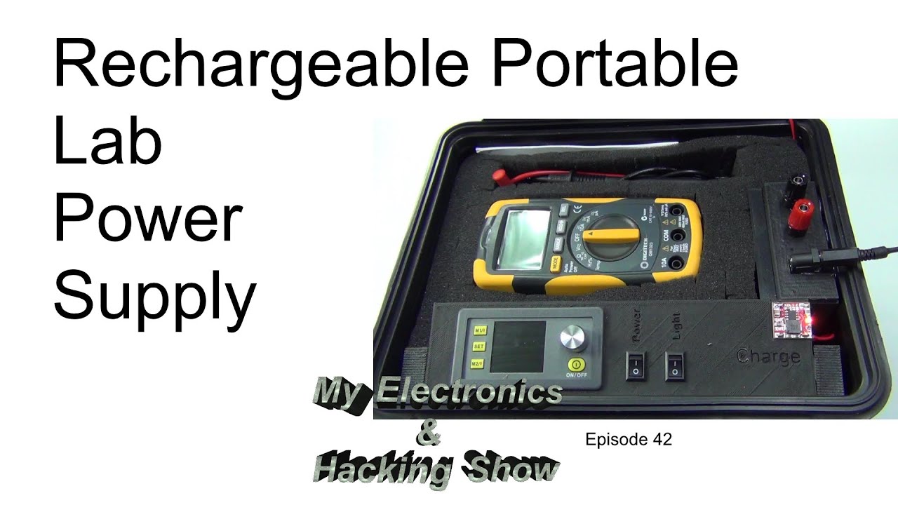 Rechargeable Portable Lab Power Supply (MEHS) Episode 42 YouTube