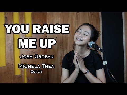 You Raise Me Up Josh Groban Michela Thea Cover Youtube