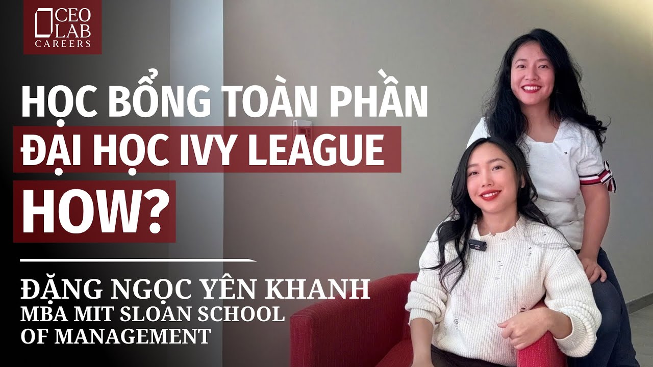 Học bổng toàn phần vào trường Ivy League - Tìm thế nào? - YouTube