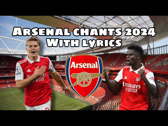 All Arsenal Chants 23-24 With Lyrics class=