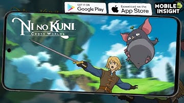 Ni no Kuni: Cross Worlds Global for Android & iOS Trailer Official