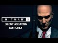 HITMAN™ 2 Master Difficulty - All Legacy Missions (Silent Assassin Suit Only)