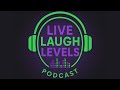 Pilot | Live Laugh Levels #1
