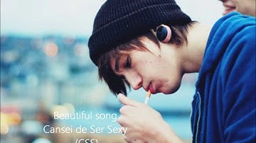 Beautiful Song - Cansei de Ser Sexy (CSS)