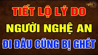 Tiết Lộ Lý Do NGƯỜI NGHỆ AN Đi Đâu Cũng Bị GHÉT? | Ngẫm Sử Thi