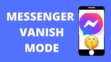 How to Use Messenger Vanish Mode - Disappearing Messages!