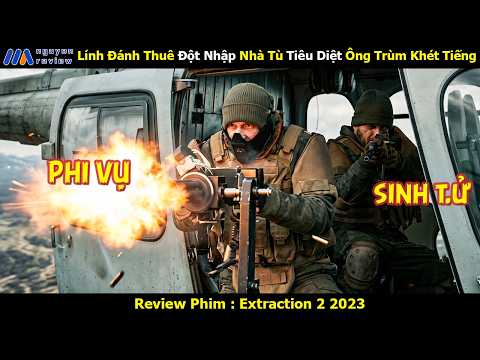 [Review Phim] Lính Đánh Thuê Đột Nhập Nhà Tù Tiêu Diệt Ông Trùm Khét TIếng