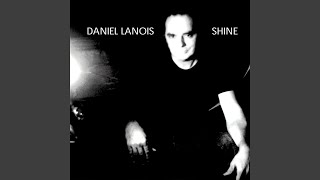 Video voorbeeld van "Daniel Lanois - Shine"