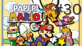 Paper mario Part 30