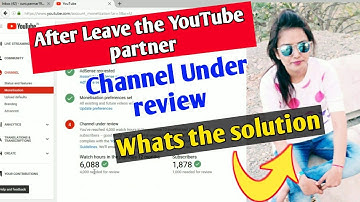 Leave the YouTube partner program | How to solve under review problem