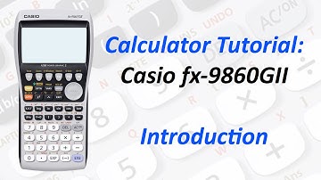 Calculator Tutorial: Casio fx-9860GII Introduction