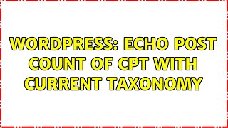 Wordpress Echo Post Count Of Cpt With Current Taxonomy