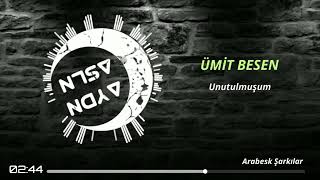 Ümit Besen Unutulmuşum