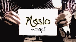 Vospi - Maslo