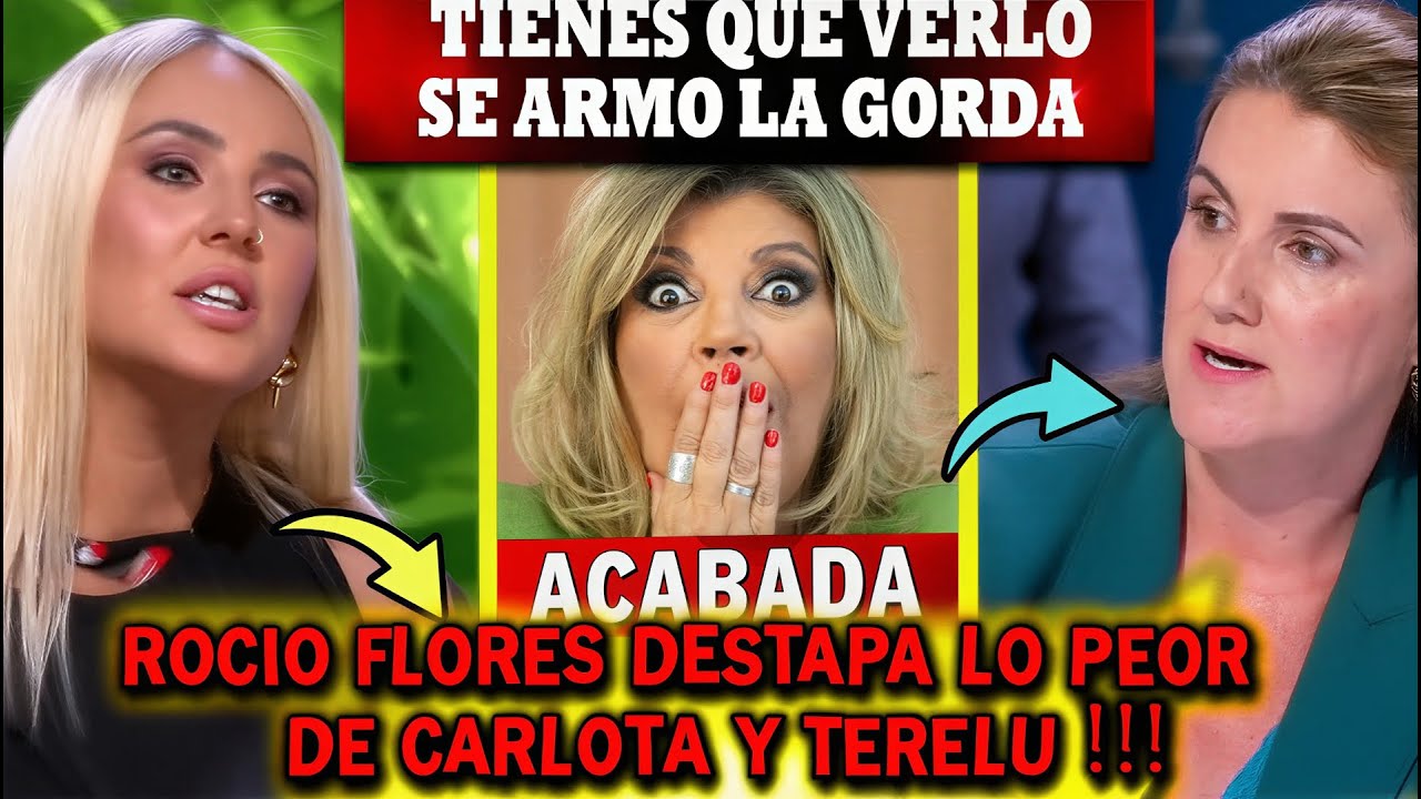 🚨 ¡SE LIA GORDA! ROCIO FLORES suelta LO PEOR sobre CARLOTA CORREDERA por TERELU y DOCUSERIE