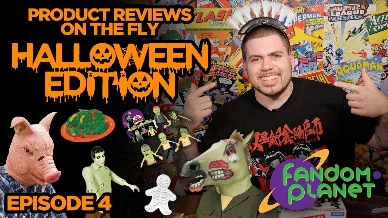 Product Reviews On The Fly - Episode 4: HALLOWEEN EDITION - FandomPlanet.com
