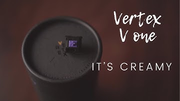vertex v one is a creamy switch!