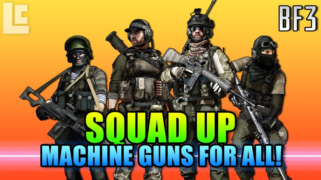 Squad Up Machine Gun Squad Suppresses ALL! (Battlefield 3 Gameplay