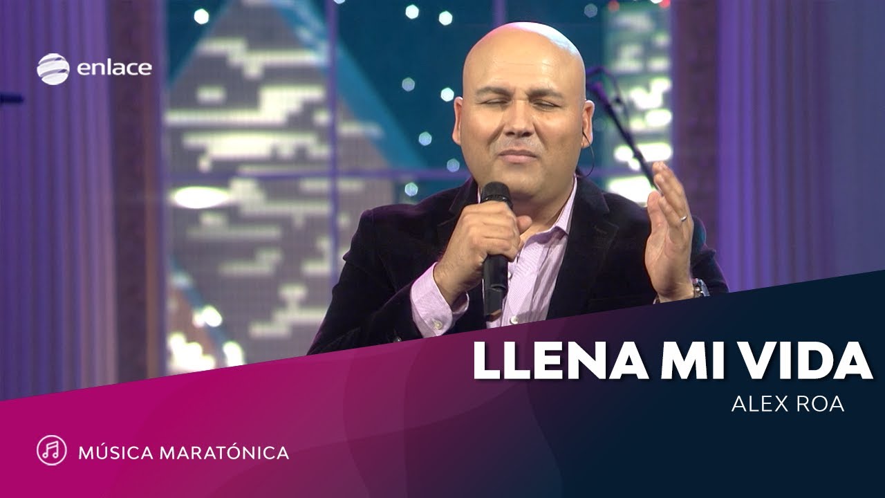 Alex Roa - Llena mi vida - Enlace TV - YouTube