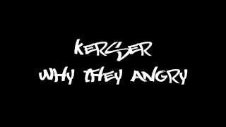 Famous Kerser - Why they angry Wealth