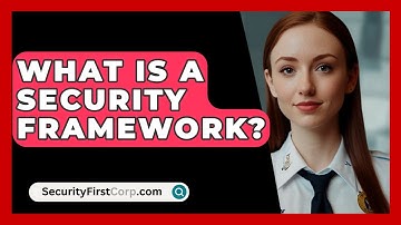 What Is A Security Framework? - SecurityFirstCorp.com