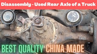 DisAssembly of a Used Rear Axle of a Truck/Dumper | Best Quality China Made Axle |