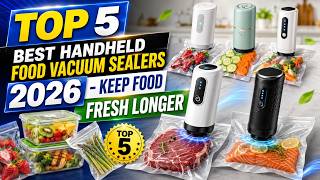 Top 5 Best Handheld Food Vacuum Sealers 2026 - Keep Food Fresh Longer