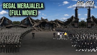 BEGAL MERAJALELA !!! | FULL MOVIE - DRAMA ANIMASI