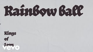 Kings Of Leon - Rainbow Ball (Lyric Video)