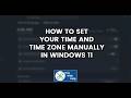 How to Set Your Time and Time Zone Manually in Windows 11