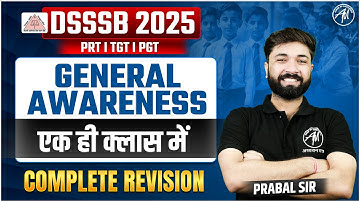 DSSSB 2025 General Awareness Complete Revision for DSSSB PRT, TGT, PGT 2025 Exam by ADHYAYAN MANTRA