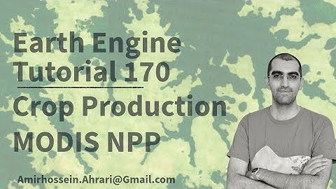 Google Earth Engine Tutorial-170: Crop Production Analysis using MODIS NPP Product