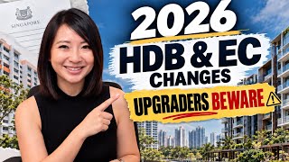 2026 New Housing Policies: Better Or Worse For HDB/EC upgraders