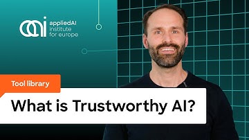 GenAI video tool library - What is Trustworthy AI?