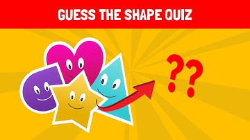 Guess the Shapes | Quiz for Shapes Learn