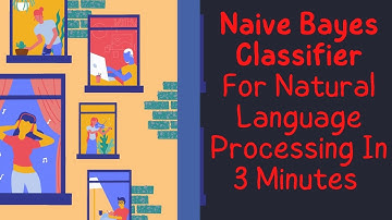 Naive Bayes for Natural Language Processing In Under 3 Minutes