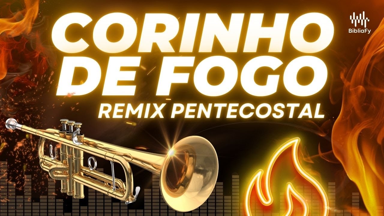 [🔥CORINHO DE FOGO ] Ouça o MELHOR Remix PENTECOSTAL | Lyric Video