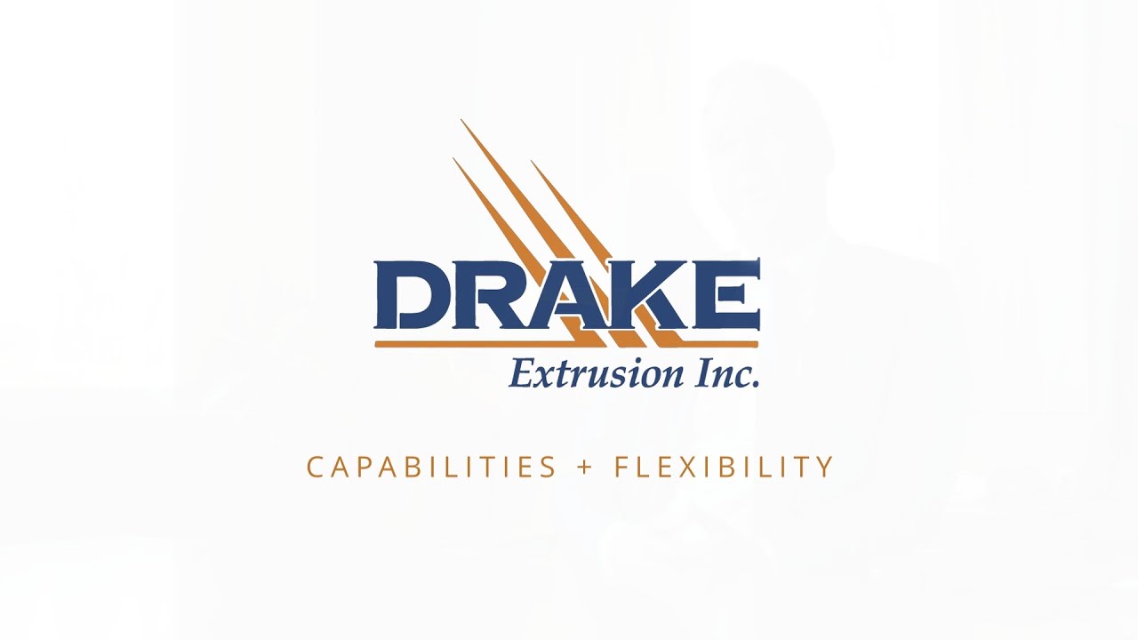 Drake Extrusion Capabilities + Flexibility YouTube