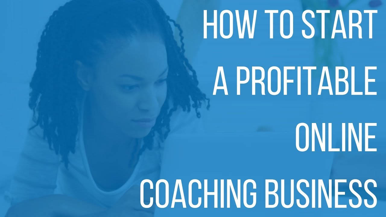 How to Start Your Profitable Online Coaching Business - YouTube